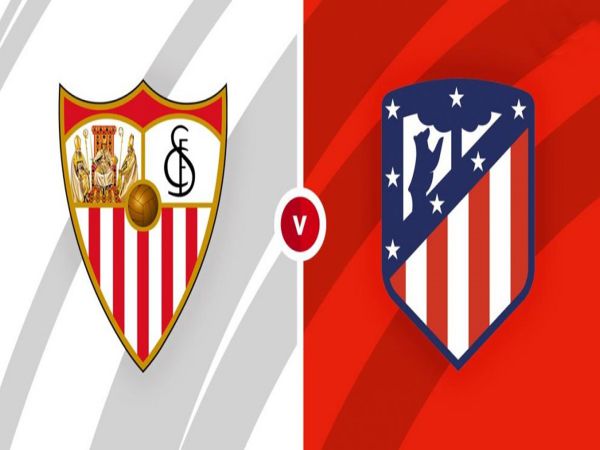 Dự đoán kèo Sevilla vs Atletico Madrid, 3h00 ngày 19/12 - La Liga