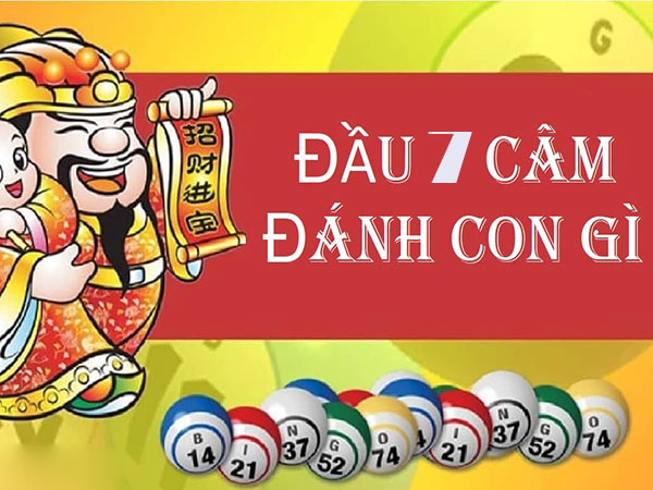 Câm đầu 7 Chọn lô tô theo đầu 7 câm là gì?