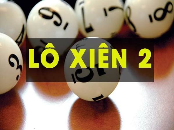 Chơi xổ số xiên 2 là gì?