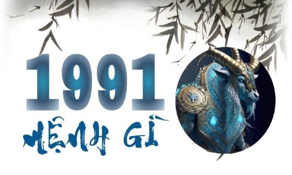 Giải mã mệnh Thổ 1991 hợp số nào để đổi vận giàu sang?