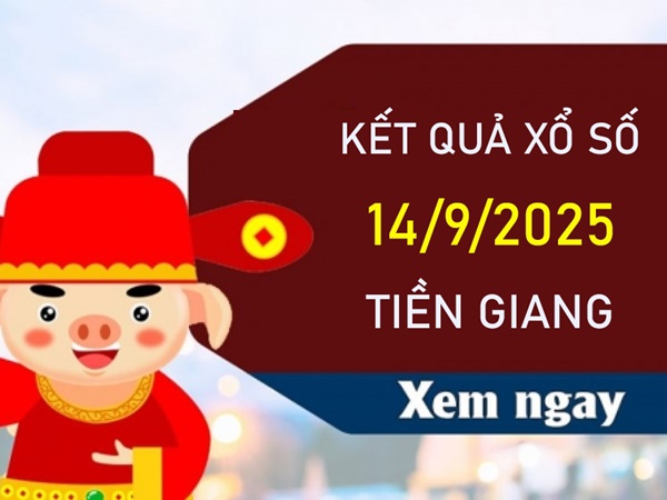 Thống kê KQXSTG 14/9/2025 chính xác nhất hôm nay