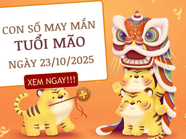 Tử vi tuổi Mão ngày 23/10/2025 bật mí con số vượng tài