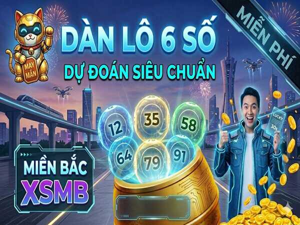 Dàn lô 6 số là gì? Thống kê dàn lô 6 số miền bắc miễn phí